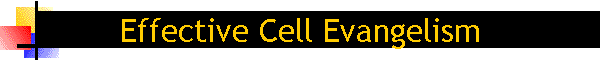 Effective Cell Evangelism