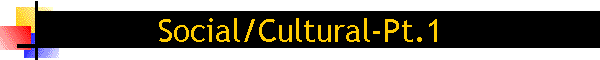 Social/Cultural-Pt.1