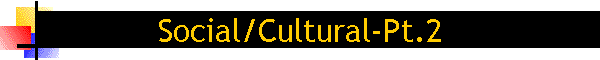 Social/Cultural-Pt.2